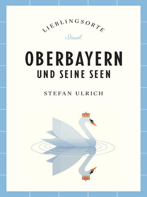 cover image of Oberbayern und seine Seen Reiseführer LIEBLINGSORTE
